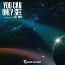 Kay C Tunes - You Can Only See