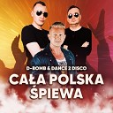 D Bomb Dance 2 Disco DJ Sequence - Cala Polska Spiewa DJ Sequence Remix