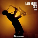 Akma - Late Night Sax Original Mix