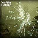 No Fate feat Диана - ЧТЛ