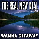 The Real New Deal - Wanna Getaway Nu Ground Foundation Intro
