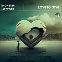 Monsters At Work - Love to Give Original Mix