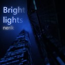 nerik - Bright Lights Slowed