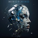 Minor Mind feat Clarissa Grum - Сломаны