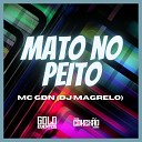 Mc GBN Dj Magrelo - Mato No Peito