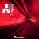 Fire Mix - Future Loyalty
