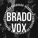 BRADO VOX - Renasci Ao Vivo
