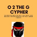 SELA NINJA feat Jawnraw Defi Ant Subtex Jonathon Karabekian Nem R P Tah Plate Mdaijasho Cody Nash Shazzy… - O 2 the G Cypher