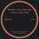 Bonetti Cisco Barcelo - I Like It Like That