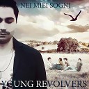 Young Revolvers - Nei miei sogni