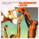 The Underdog Project - Summer Jam Radio Edit