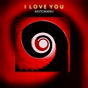 Kastomarin - Love you Original Mix