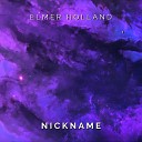 Elmer Holland - Nickname