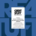 Ron Carroll - Walking Down the Street Kim Kaey Remix