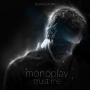 Monoplay - Trust Me