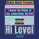 Makia Music feat T Racks The Prince El Jay Leuna Gang Big… - Hi Level