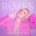 ROZES - For Us