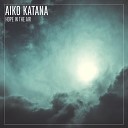 Aiko Katana - Hope in the Air