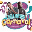 MC MK DA ZL MC Gordinho do Catarina Dj ag o gringo feat DJ… - R D A Parece Carnaval