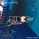 Disco Culture feat Greg Gregory - I Feel Love Extended Mix