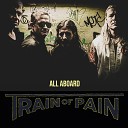 Train of Pain - Welcome to the Real World