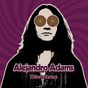 Alejandro Adams - We re All Insane
