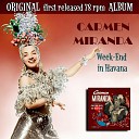 Carmen Miranda - A Week End in Havana From the Film Week End in…