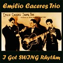 Emilio Caceres Trio feat Emilio Caceres and His… - Dark Eyes