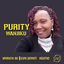 Purity Wanjiku - Kuri Ugwati