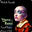 Michele Tarasik - Good Times Homage to Ghali Dance version Dance…