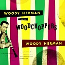 Woody Herman feat Woody Herman and his… - Some Day Sweetheart