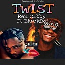 Ren Cobby feat Black Boi - Twist