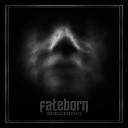 Fateborn - From Behind