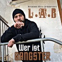 L A B - Wer ist Gangster