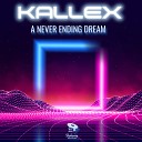 Kallex - A Never Ending Dream