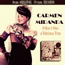 Carmen Miranda feat Sylvio Caldas - Quando Eu Penso Na Bahia