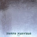 Young Flowers - Slow Down Driver
