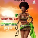 Dramma Boy - Ohemaa