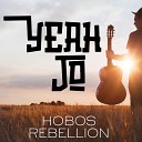 Hobos Rebellion - Yeah Jo