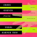 Errol Garner feat Errol Garner Trio - Memories of You