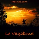 Alain Couchot - Le Vagabond Guy de Maupassant Livre audio