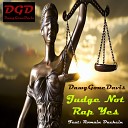 DawgGoneDavis feat Romain Duchein - Judge Not Rap Yes