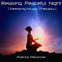 Patrick P ronne - Meditative Sleeping Piano