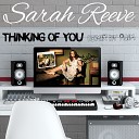 Sarah Reeve - Thinking of You Remix by Asim
