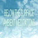 Ambient Treasures - Mindful Approach
