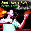 Santi Bonet Bufi - Everglades