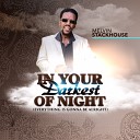 Melvin Stackhouse - In Your Darkest of Night Everything Is Gonna Be…