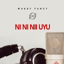 Maggy Fancy - Ni Ni Nii Uyu