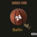 Queen Cobi - Ballin