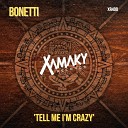 Bonetti - Tell Me I m Crazy